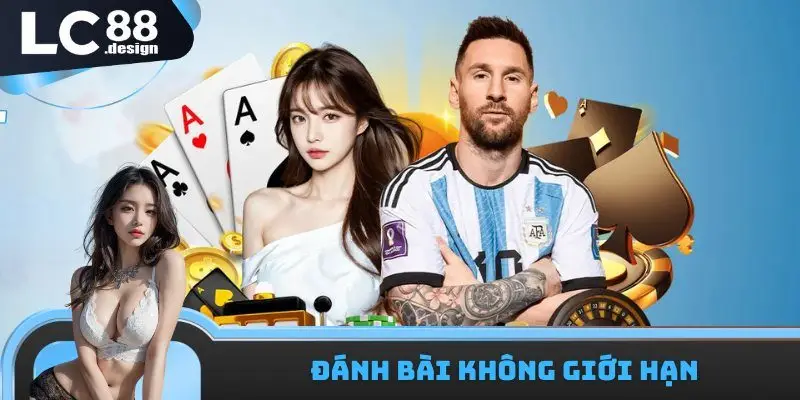 Đánh bài không giới hạn rinh thưởng khủng