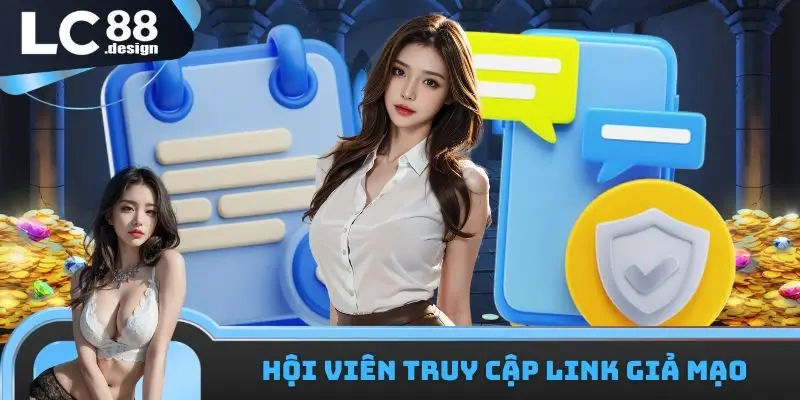 Miễn Trừ Trách Nhiệm 3 Hội viên truy cập link nhà cái giả mạo