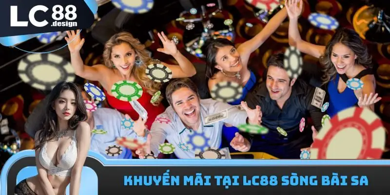 Khuyến mãi tại LC88 sòng bài SA