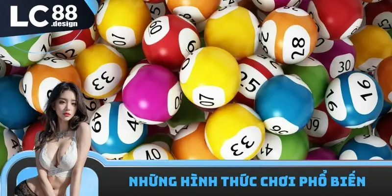 LC88 Xổ Số TP - Sảnh Cược Uy Tín Và Chất Lượng Hàng Đầu 2025 3 Tổng hợp những hình thức cực kỳ phổ biến có trong LC88 xổ số TP