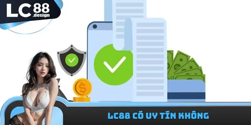 LC88 có uy tín không