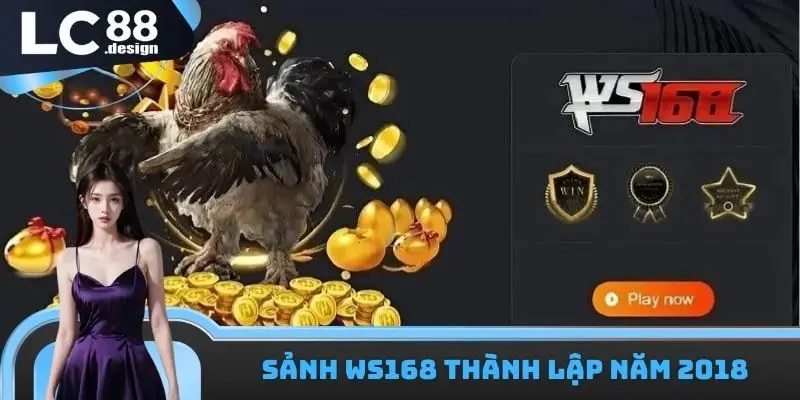 LC88 Đá Gà WS168 - Sảnh Cược Chuyên Nghiệp Hàng Đầu Châu Á 1 Sảnh WS168 thành lập từ năm 2018