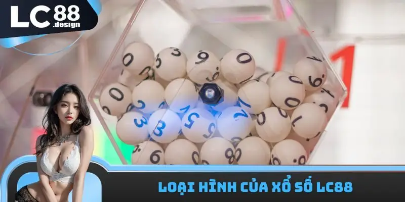 Loại hình của xổ số LC88