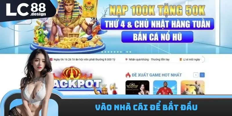 Vào nhà cái để bắt đầu